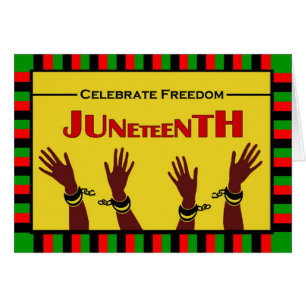 Juneteenth, Celebrate Freedom, Shackles Broken