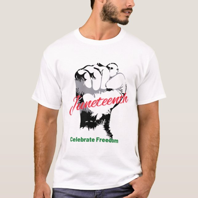 Juneteenth Celebrate Freedom T-Shirt (Front)