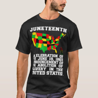 Juneteenth Celebrates Black African American Freed T-Shirt