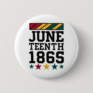 Juneteenth Celebrating Black Freedom 1865 African  2 Inch Round Button