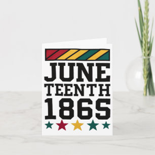 Juneteenth Celebrating Black Freedom 1865 African Card
