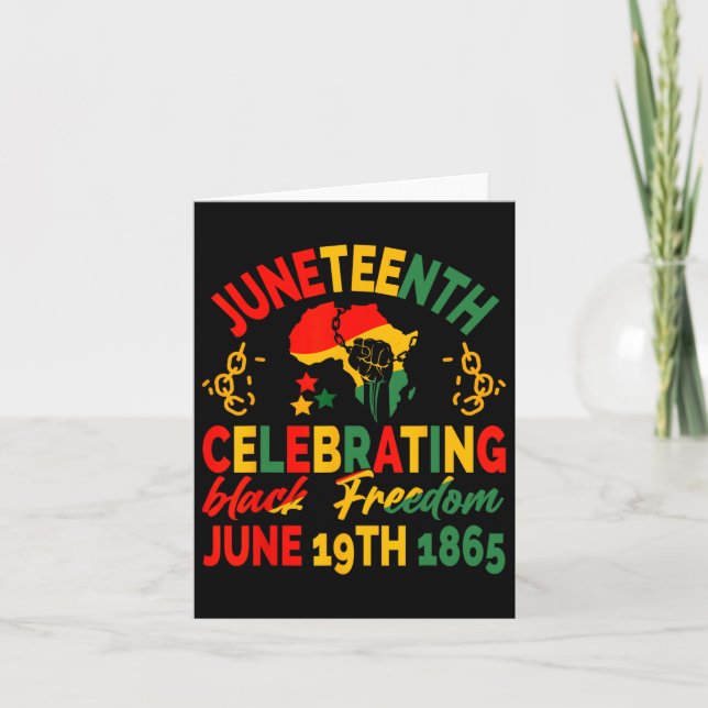 Juneteenth Celebrating Black Freedom 1865 For Men  Card (Front)