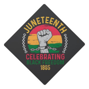 Juneteenth Celebrating Black Freedom 1865 Graduation Cap Topper
