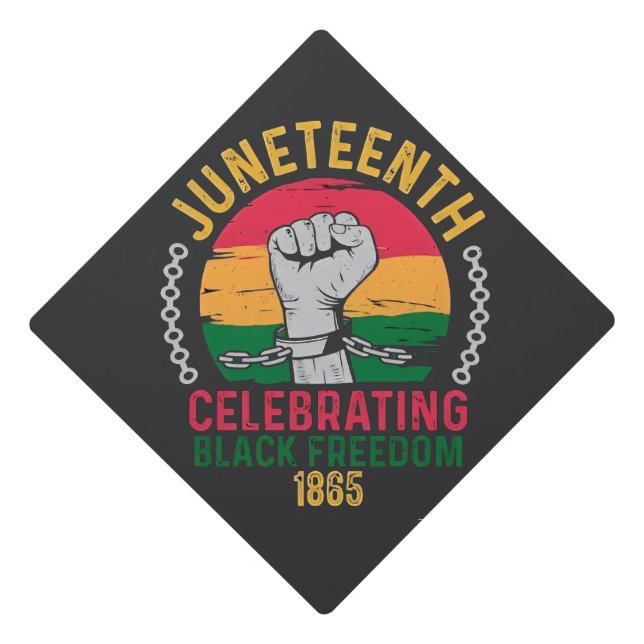 Juneteenth Celebrating Black Freedom 1865 Graduation Cap Topper (Front)