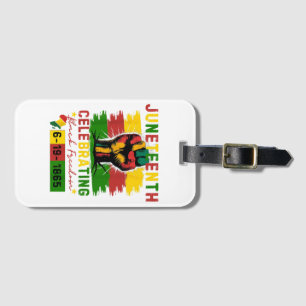 Juneteenth Celebrating Black Freedom Black History Luggage Tag