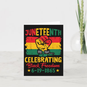 Juneteenth Celebrating Black Freedom Fist Women Me Card
