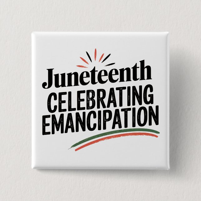 Juneteenth Celebrating Emancipation freedom design 2 Inch Square Button (Front)