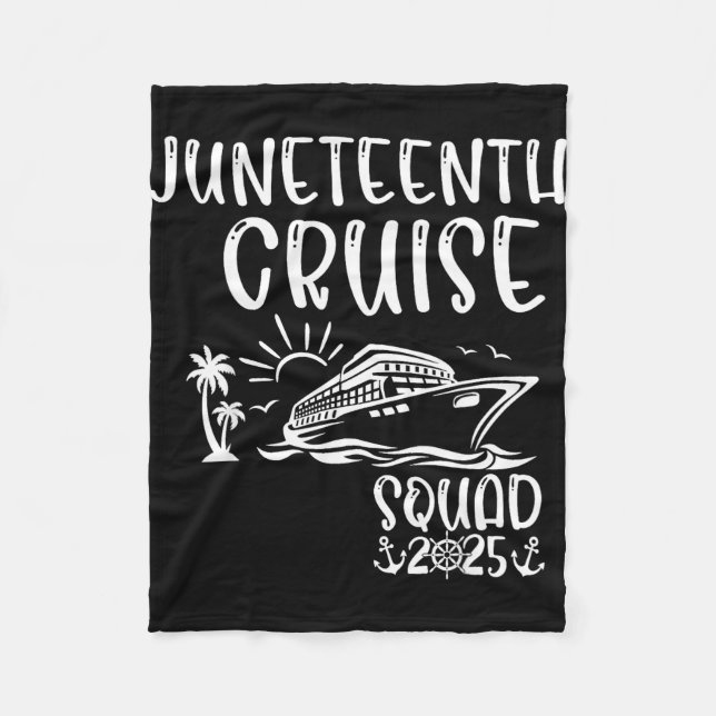 Juneteenth cruise squad 2025 juneteenth holiday fleece blanket (Front)