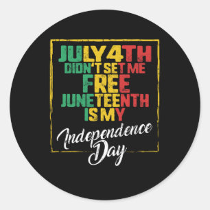 Juneteenth Day Ancestors Free 1776 July 4th Black  Classic Round Sticker