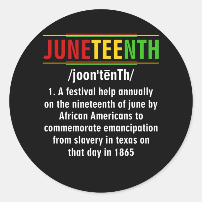 Juneteenth Definition Black history Juneteenth Classic Round Sticker (Front)