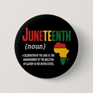 Juneteenth Definition June 19 1865 Freedom African 2 Inch Round Button