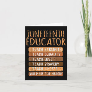 Juneteenth Educator Teach Strength Melanin Teacher Card