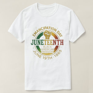 Juneteenth Emancipation Day Black American Freedom T-Shirt