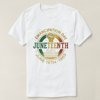 Juneteenth Emancipation Day Black American Freedom T-Shirt