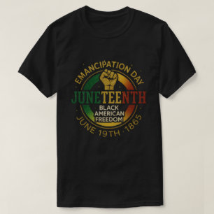Juneteenth Emancipation Day Black American Freedom T-Shirt