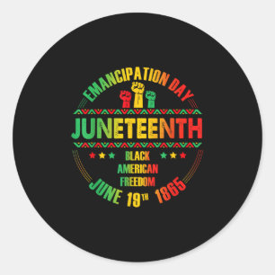 Juneteenth Emancipation Day Black June 19th 1865 M Classic Round Sticker