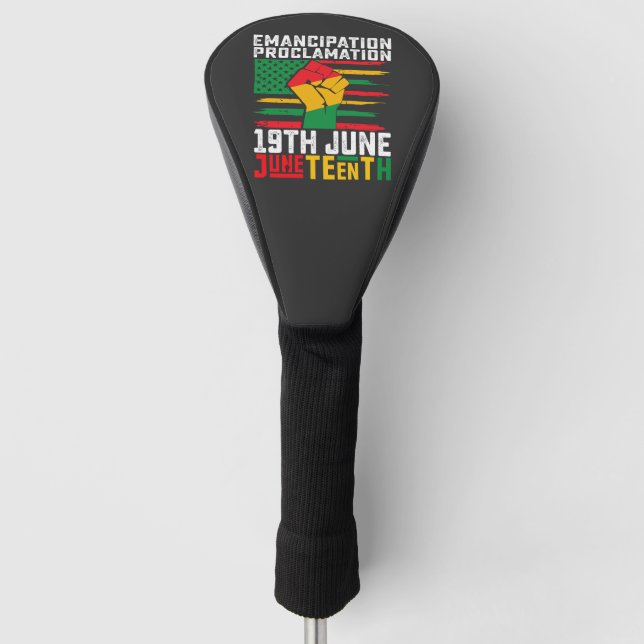 Juneteenth Emancipation Proclamation Black Freedom Golf Head Cover (Front)