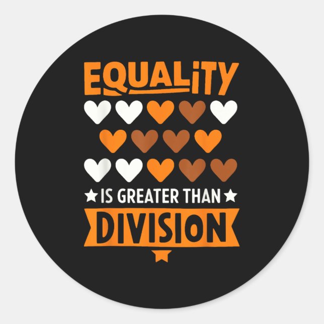 Juneteenth Equality Is Greater Than Division Afro  Classic Round Sticker (Front)