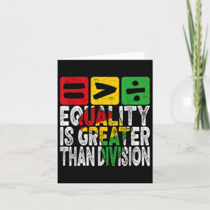 Juneteenth Equality Is Greater Than Division Math Card