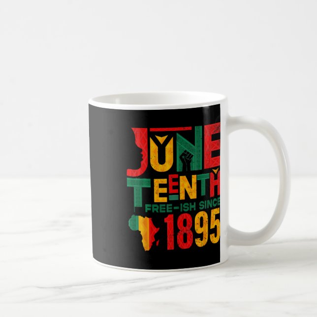 Juneteenth Free-ish Since 1865 3  Coffee Mug (Right)