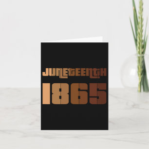 Juneteenth Freedom Day June 19th 1865 Melanin Card
