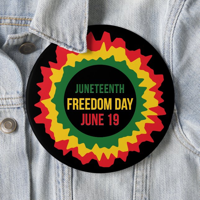 Juneteenth Freedom Liberation June 19th   6 Inch Round Button (In Situ)