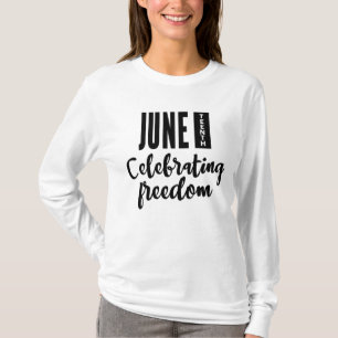 Juneteenth, Freedom of African American. T-Shirt