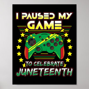 Juneteenth Gamer I Paused My Video Game 1865 Black Poster