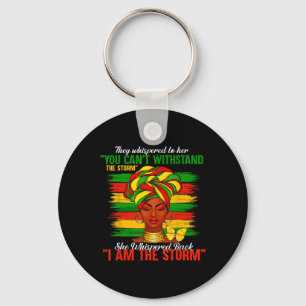 Juneteenth I Am The Storm Black Women Black Histor Keychain