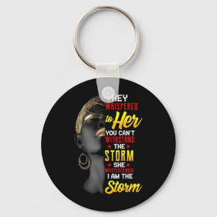 Juneteenth I Am The Storm Black Women Black Histor Keychain