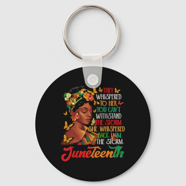 Juneteenth I Am The Storm Black Women Black Histor Keychain (Front)