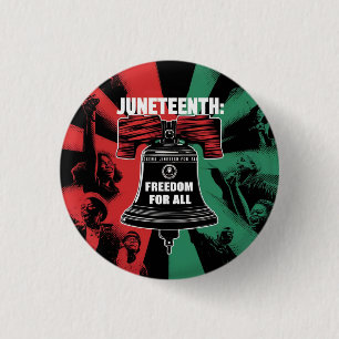 Juneteenth is Freedom For All Liberty Bell 1 Inch Round Button