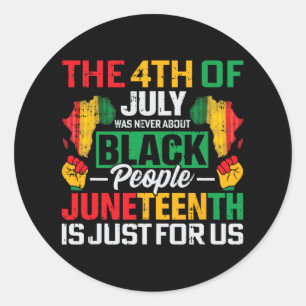 Juneteenth Is Just For Us Black History Blm Africa Classic Round Sticker
