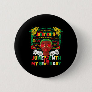 Juneteenth Is My Birthday For Women And Girls Kids 2 Inch Round Button