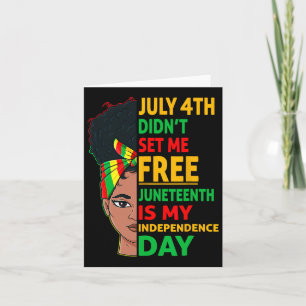 Juneteenth Is My Independence Day 1865 Messy Bun W Card
