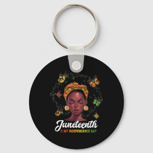 Juneteenth Is My Independence Day African Black Wo Keychain