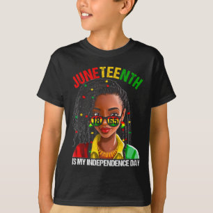 Juneteenth Is My Independence Day African Black Wo T-Shirt