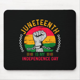 Juneteenth Is My Independence Day American African Mouse Pad