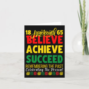 Juneteenth Is My Independence Day Believe Achieve  Card