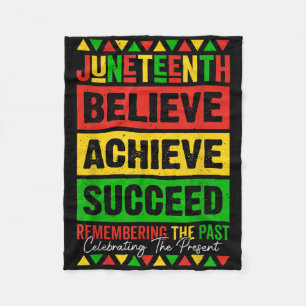 Juneteenth Is My Independence Day Believe Achieve Fleece Blanket