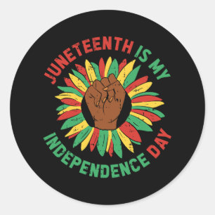 Juneteenth Is My Independence Day Black History Af Classic Round Sticker