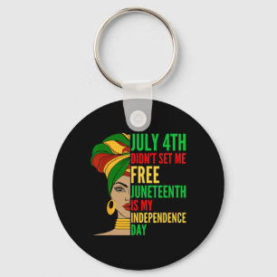 Juneteenth Is My Independence Day Black History Ci Keychain
