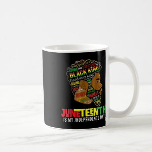 Juneteenth Is My Independence Day Black King Fathe Coffee Mug