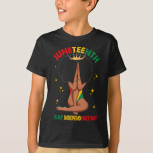 Juneteenth Is My Independence Day Black Queen Afri T-Shirt