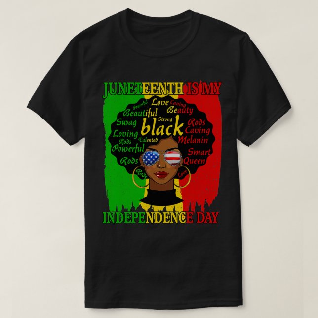 Juneteenth Is My Independence Day Black Women Afro T-Shirt (Design Front)