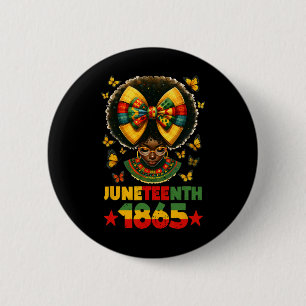 Juneteenth Is My Independence Day Black Women Free 2 Inch Round Button