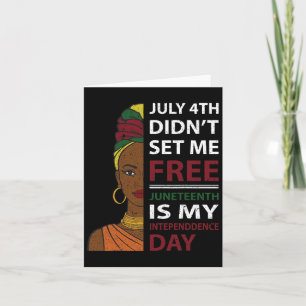 Juneteenth Is My Independence Day Card