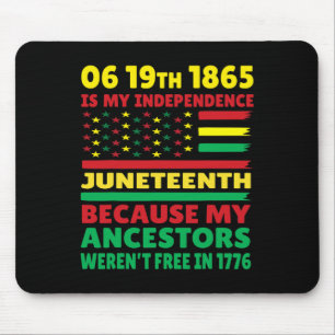 Juneteenth Is My Independence Day Free Black Girl Mouse Pad