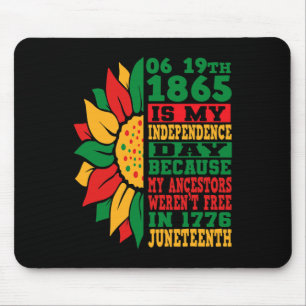 Juneteenth Is My Independence Day Free Black Girl Mouse Pad