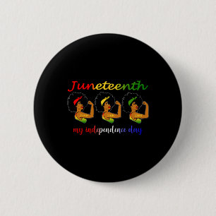 Juneteenth Is My Independence Day Free Black Women 2 Inch Round Button
